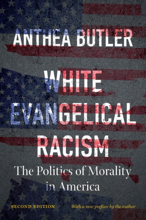 White Evangelical Racism  The Politics of