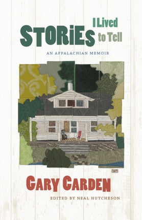 Stories I Lived to Tell  An Appalachian Memoir