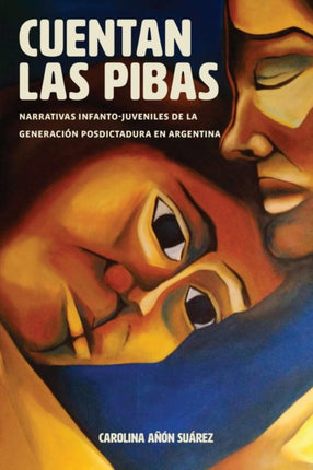 Cuentan las pibas  Narrativas infantojuveniles de
