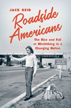 Roadside Americans  The Rise and Fall of