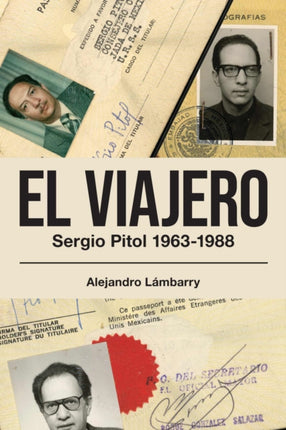El viajero. Sergio Pitol 19631988