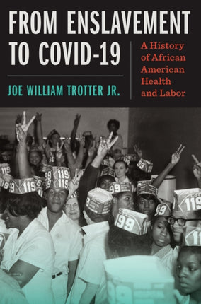 From Enslavement to Covid19