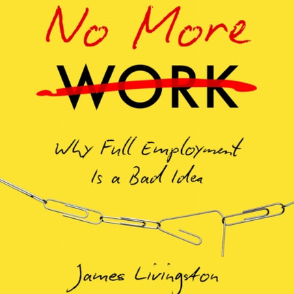 No More Work
