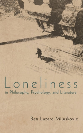 Loneliness in Philosophy Psychology and Literature