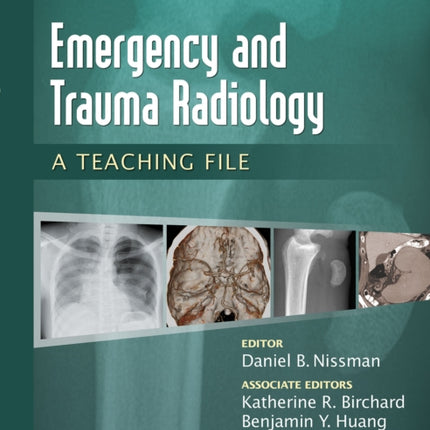 Emergency and Trauma Radiology: A Teaching File