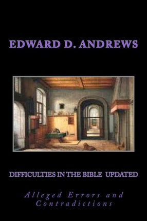 Difficulties in the Bible Updated: Updated and Expanded Edition