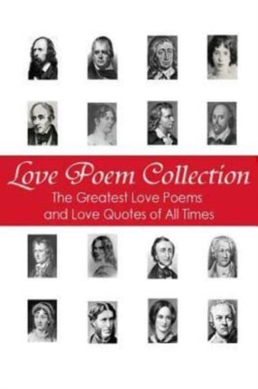 Love Poem Collection The Greatest Love Poems of All Time