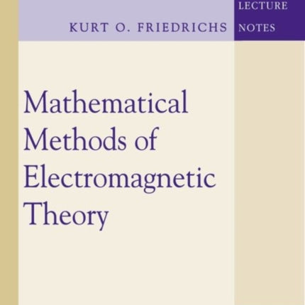 Mathematical Methods of Electromagnetic Theory