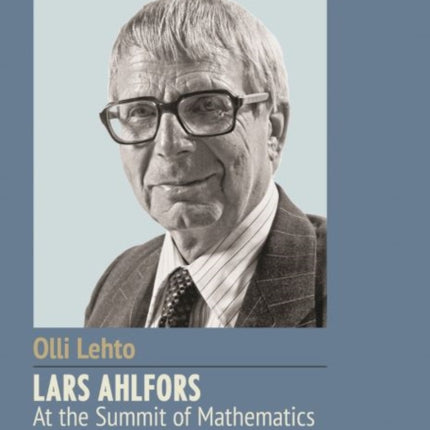 Lars Ahlfors  At the Summit of Mathematics
