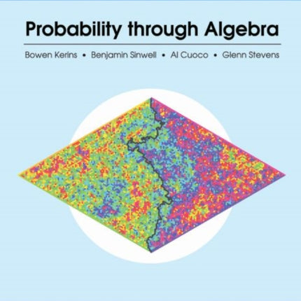 Probability through Algebra