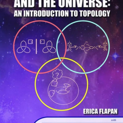 Knots, Molecules, and the Universe: An Introduction to Topology