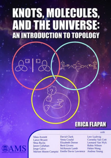 Knots, Molecules, and the Universe: An Introduction to Topology