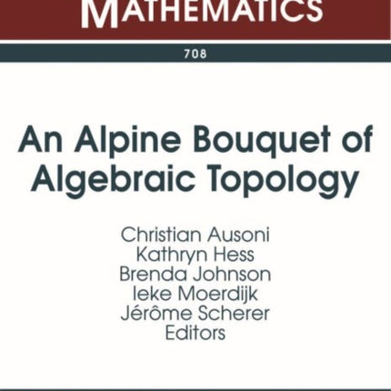 An Alpine Bouquet of Algebraic Topology