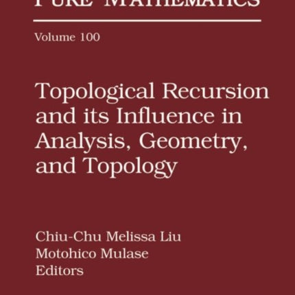Topological Recursion and its Influence in