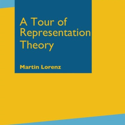 A Tour of Representation Theory