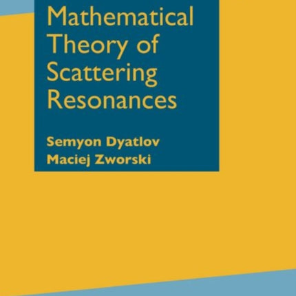 Mathematical Theory of Scattering Resonances