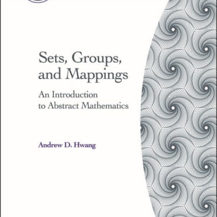 Sets, Groups, and Mappings: An Introduction to Abstract Mathematics