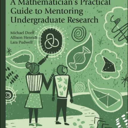 A Mathematicians Practical Guide to Mentoring
