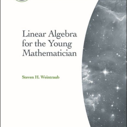 Linear Algebra for the Young Mathematician