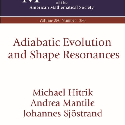 Adiabatic Evolution and Shape Resonances