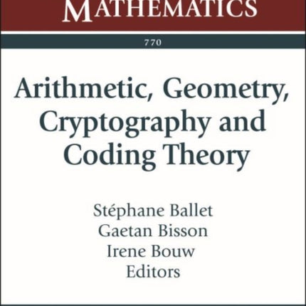 Arithmetic Geometry Cryptography and Coding