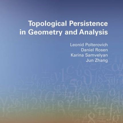 Topological Persistence in Geometry and Analysis