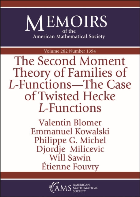 The Second Moment Theory of Families of LFunctionsThe Case of Twisted Hecke LFunctions