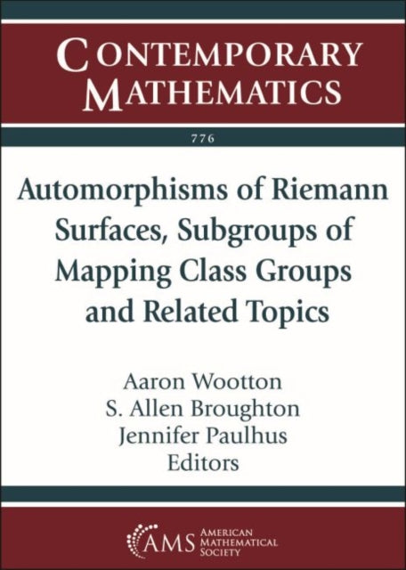 Automorphisms of Riemann Surfaces Subgroups of Mapping Class Groups and Related Topics