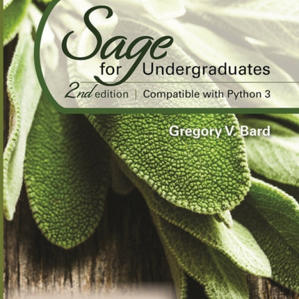 Sage for Undergraduates: Second Edition, Compatible with Python 3