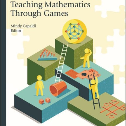 Teaching Mathematics Through Games