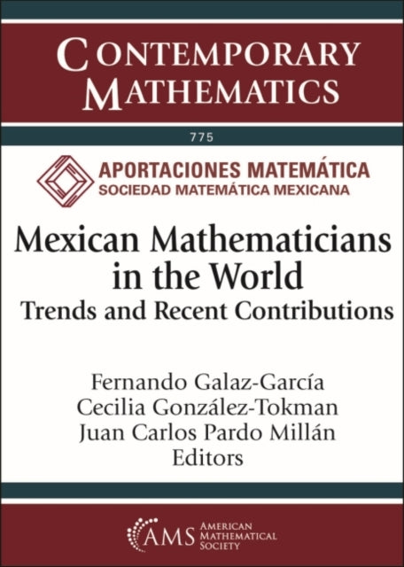 Mexican Mathematicians in the World  Trends and Recent Contributions