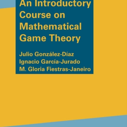 An Introductory Course on Mathematical Game Theory