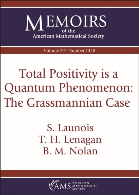Total Positivity is a Quantum Phenomenon  The