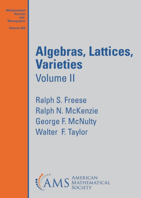 Algebras Lattices Varieties  Volume II