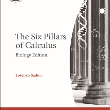 The Six Pillars of Calculus Biology Edition