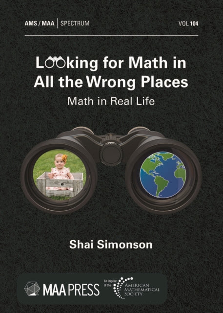 Looking for Math in All the Wrong Places: Math in Real Life