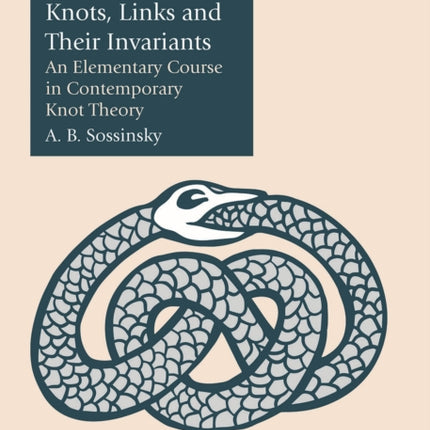 Knots, Links and Their Invariants: An Elementary Course in Contemporary Knot Theory