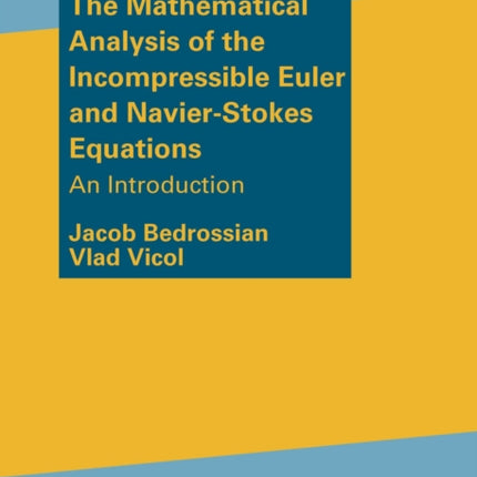 The Mathematical Analysis of the Incompressible