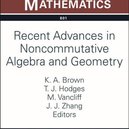 Recent Advances in Noncommutative Algebra and