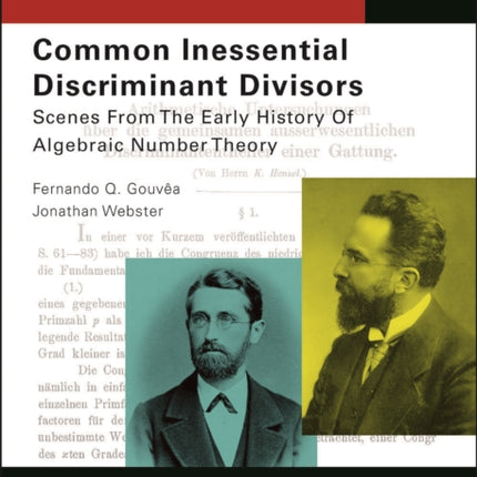 Common Inessential Discriminant Divisors  Scenes from the Early History of Algebraic Number Theory