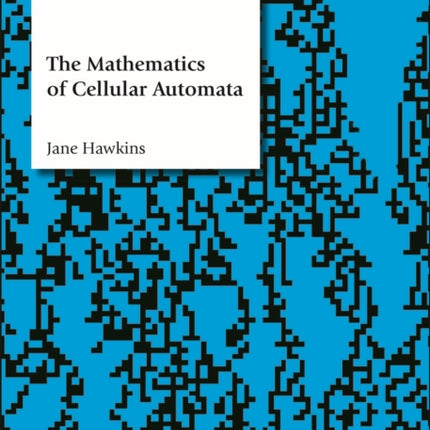 The Mathematics of Cellular Automata