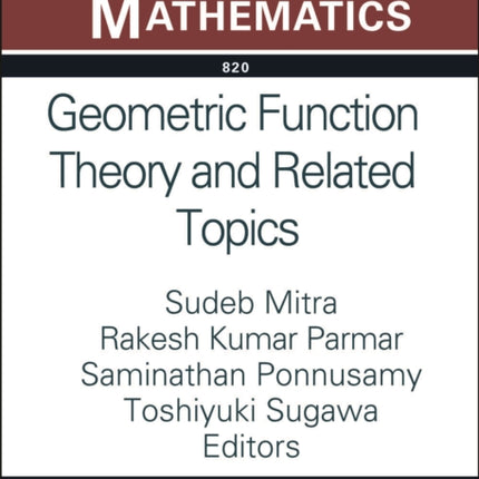 Geometric Function Theory and Related Topics