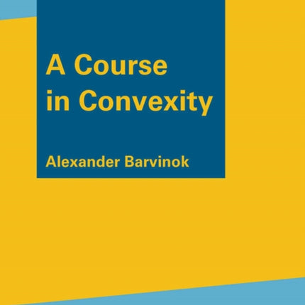 A Course in Convexity