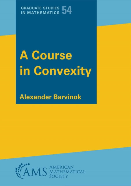 A Course in Convexity