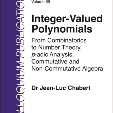 IntegerValued Polynomials  From Combinatorics to Number Theory padic Analysis Commutative and NonCommutative Algebra