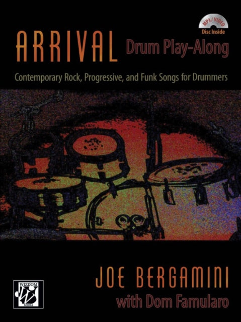 Arrival Drum PlayAlong Contemporary Rock Progressive and Funk Songs for Drummers Book  CD Wizdom Media