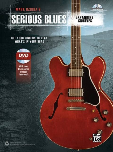 Mark Dziubas Serious Blues  Expanding Grooves Get Your Fingers to Play Whats in Your Head Book  DVD