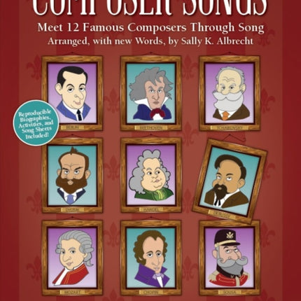 Composer Songs Meet 12 Famous Composers Through Song Biographies and Activities Included