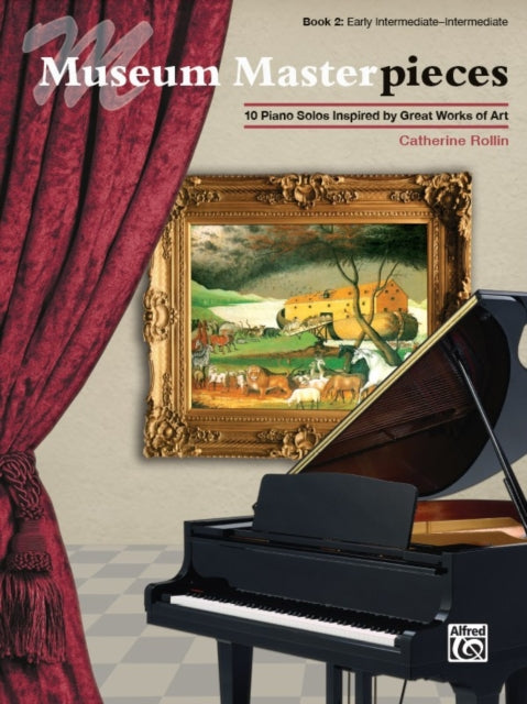 Museum Masterpieces Bk 2 10 Piano Solos Inspired by Great Works of Art