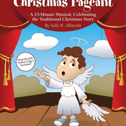 Our Annual Christmas Pageant A 25Minute Musical Celebrating the Traditional Christmas Story